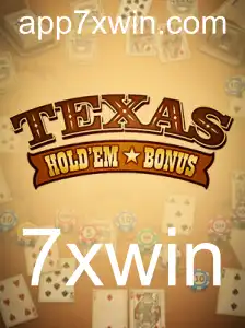 Descubra o Universo do Jogo Texas Hold'em Bonus e a Tendência de Ganhos com 7xwin